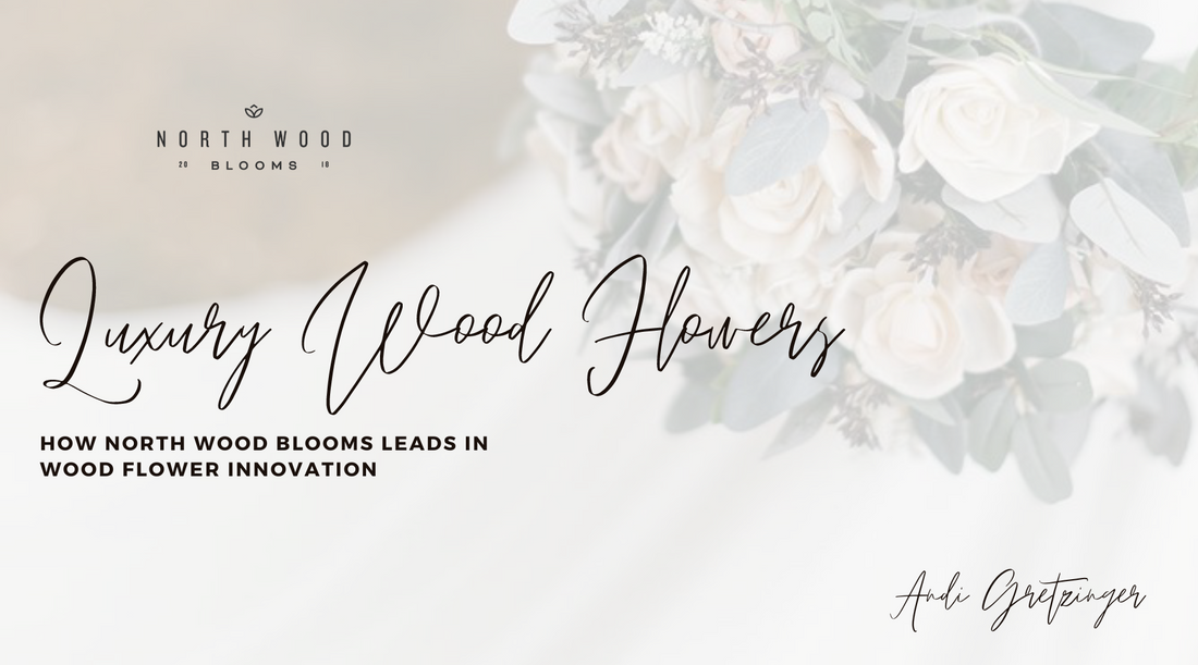 How North Wood Blooms Leads in Wood Flower Innovation