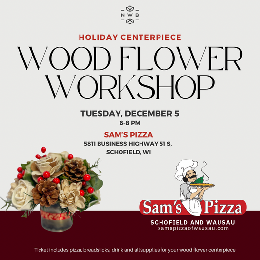 Holiday Centerpiece DIY Wood Flower Workshop Ticket 12/5